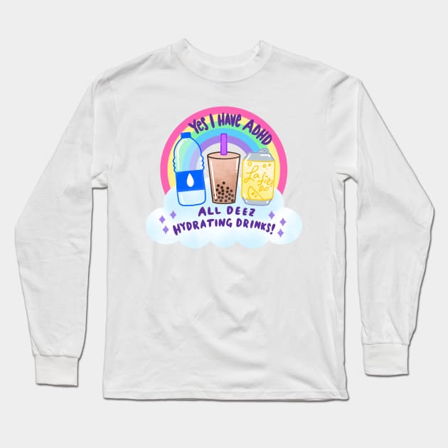 ADHD Drinks Long Sleeve T-Shirt by TurboErin